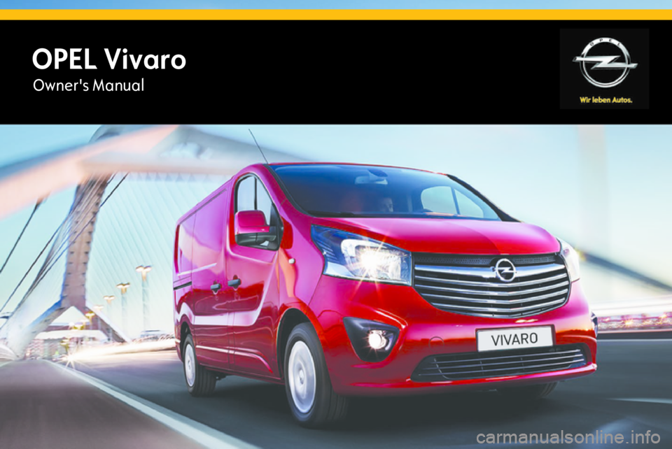 OPEL VIVARO 2015  Owners Manual OPEL VivaroOwner's Manual 