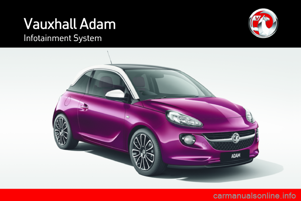 VAUXHALL ADAM 2014  Infotainment system Vauxhall AdamInfotainment System 