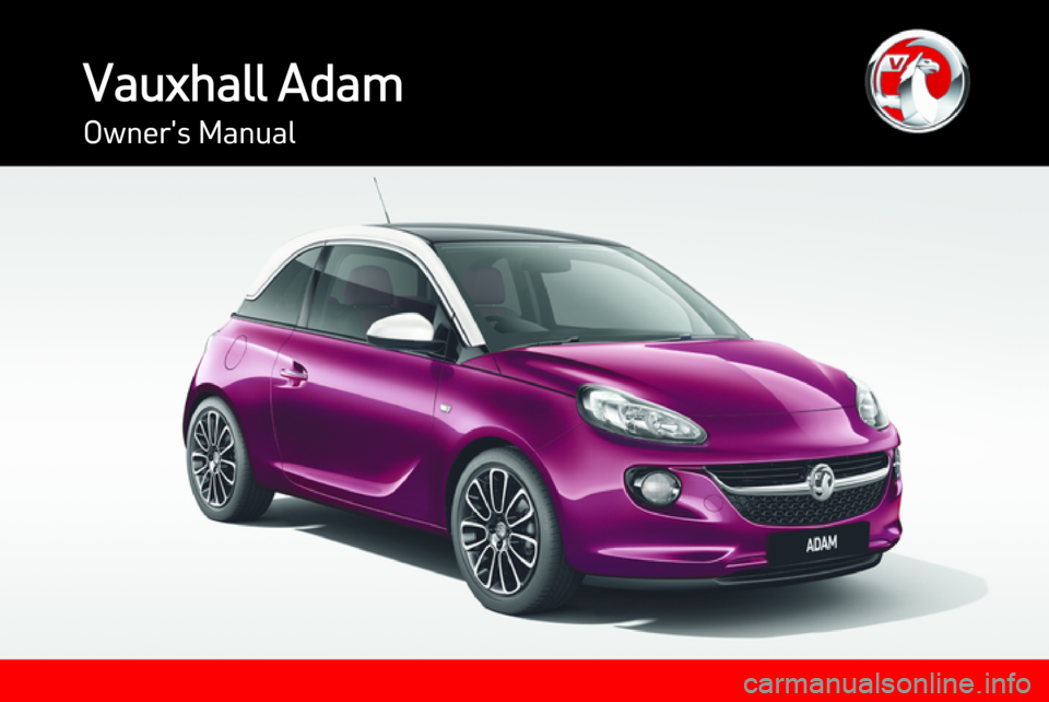 VAUXHALL ADAM 2014  Owners Manual Vauxhall AdamOwners Manual 