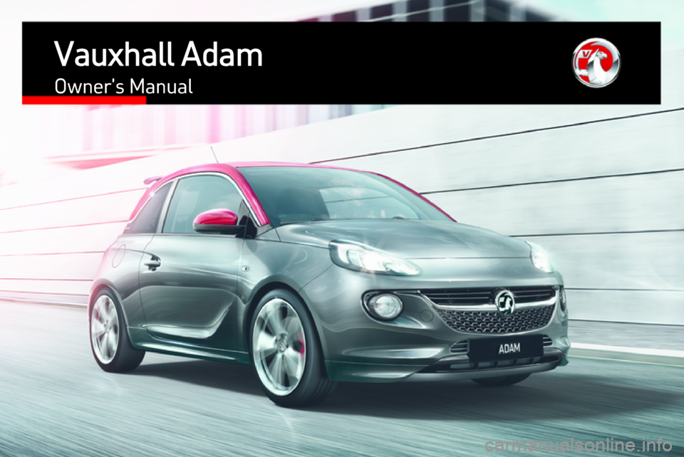 VAUXHALL ADAM 2017.5  Owners Manual Vauxhall AdamOwners Manual 