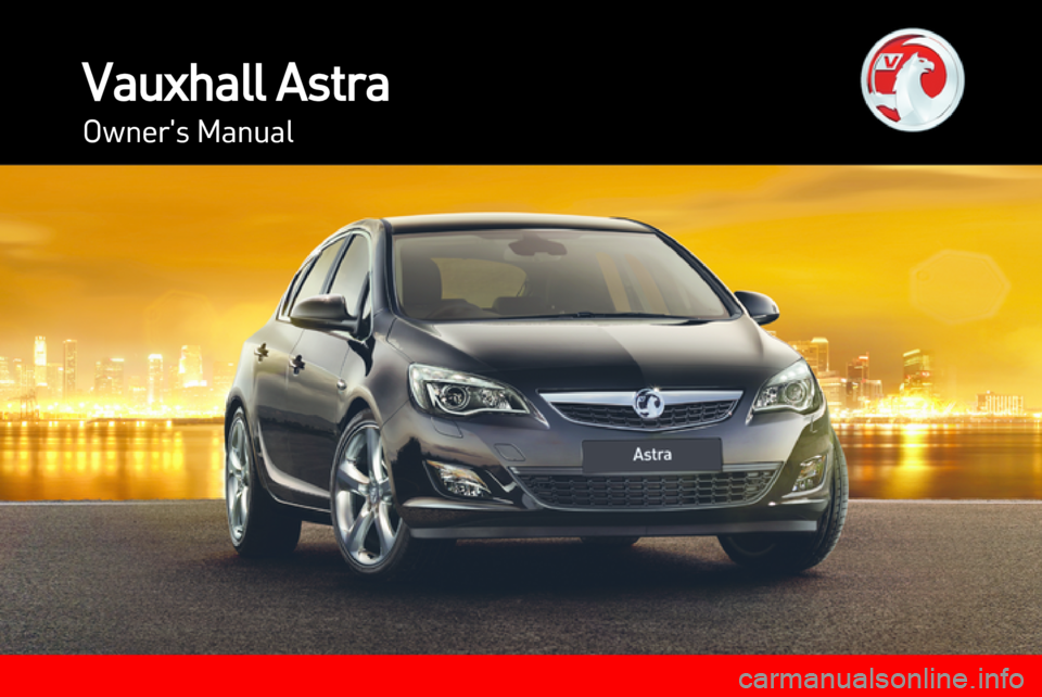 VAUXHALL ASTRA J 2012.5 Owners Manual VAUXHALL ASTRA J 2012.5 Owners Manual