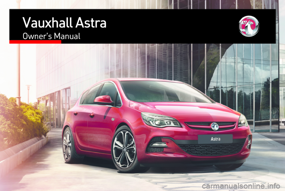 VAUXHALL ASTRA J 2015.75  Owners Manual Vauxhall AstraOwners Manual 