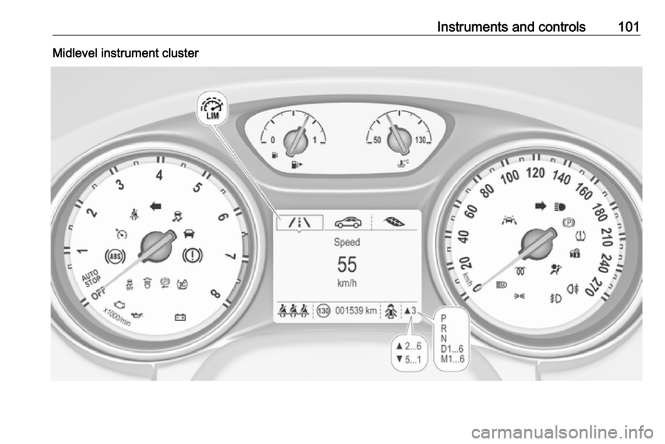 VAUXHALL ASTRA J 2016.75 Owners Manual Instruments and controls101Midlevel instrument cluster VAUXHALL ASTRA J 2016.75 Owners Manual Instruments and controls101Midlevel instrument cluster