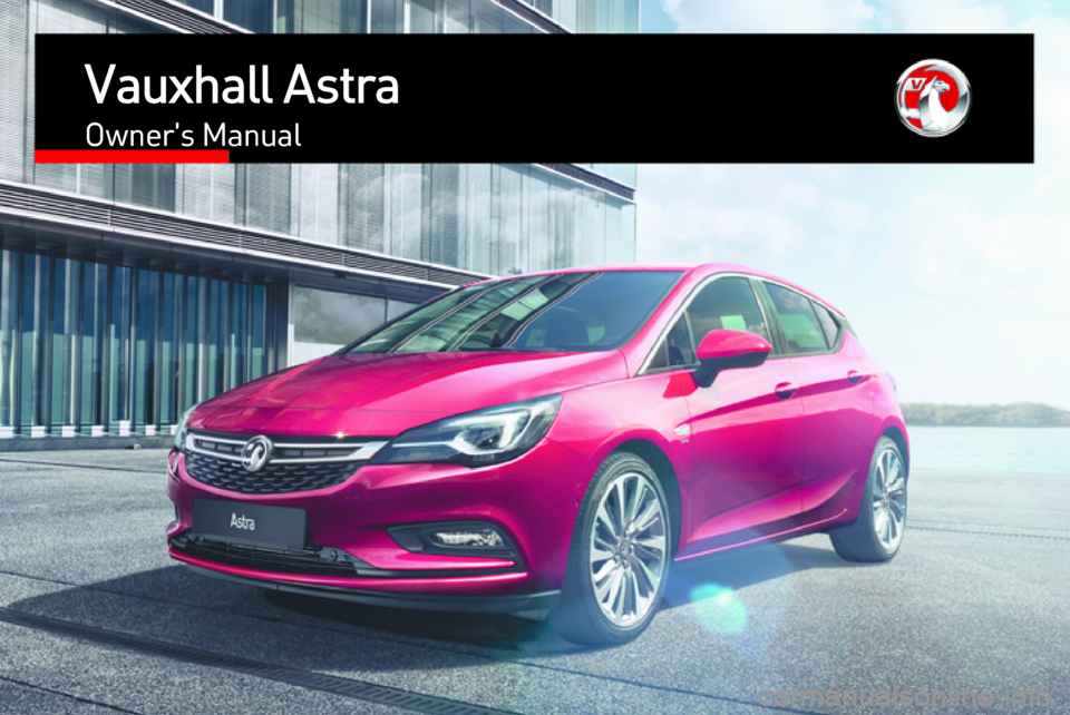 VAUXHALL ASTRA J 2017.5  Owners Manual Vauxhall AstraOwners Manual 
