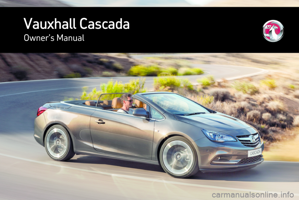 VAUXHALL CASCADA 2015  Owners Manual Vauxhall CascadaOwners Manual 