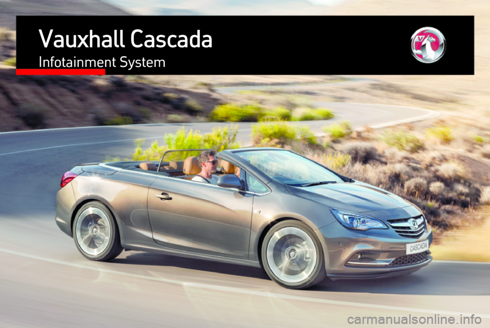 VAUXHALL CASCADA 2015.5  Infotainment system Vauxhall CascadaInfotainment System 