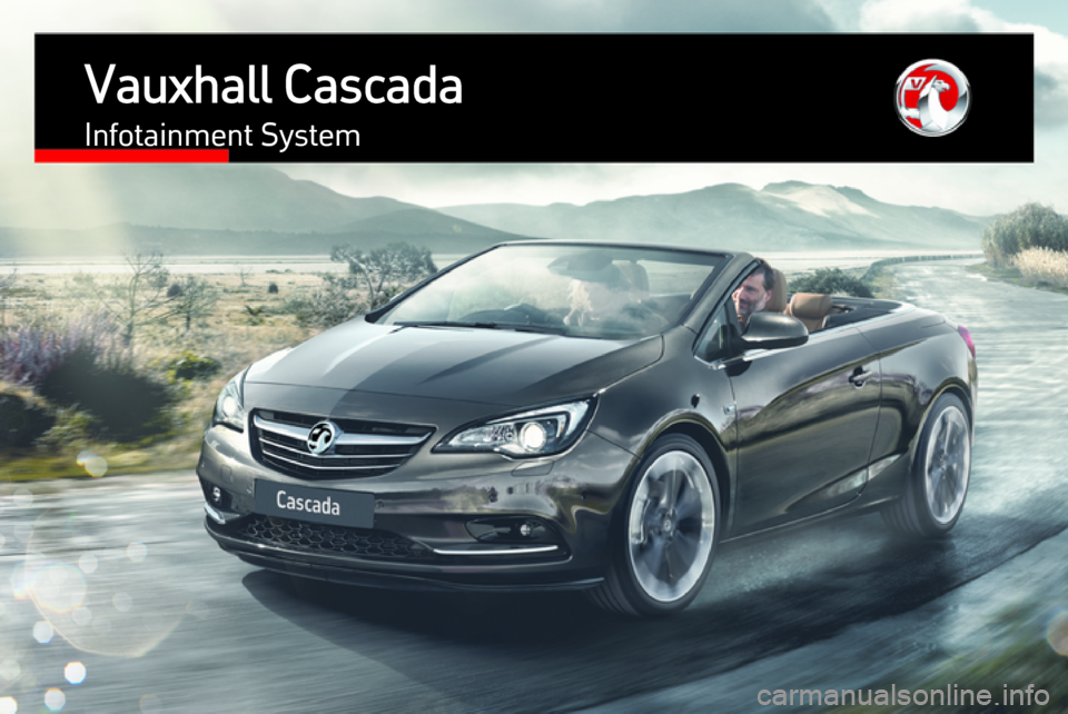 VAUXHALL CASCADA 2016.5  Infotainment system Vauxhall CascadaInfotainment System 