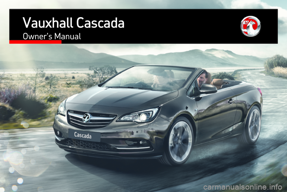 VAUXHALL CASCADA 2016.5  Owners Manual Vauxhall CascadaOwners Manual 