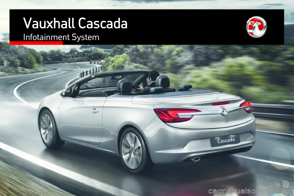 VAUXHALL CASCADA 2017  Infotainment system Vauxhall CascadaInfotainment System 