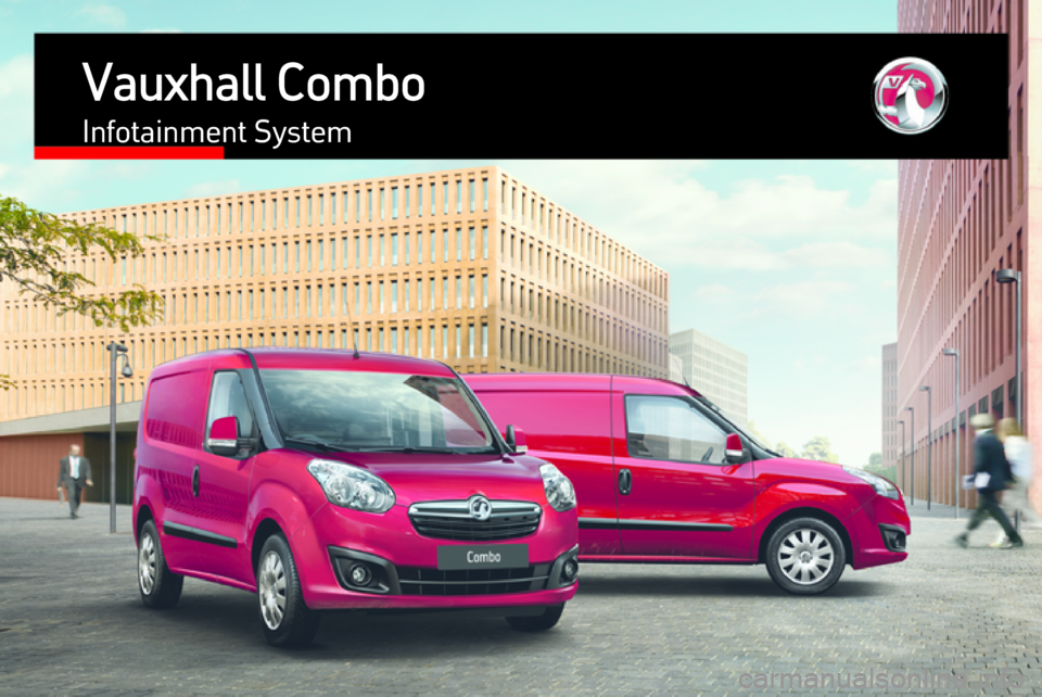 VAUXHALL COMBO 2016  Infotainment system Vauxhall ComboInfotainment System 