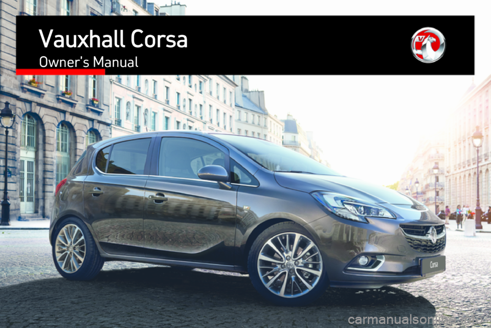 VAUXHALL CORSA F 2017.5  Owners Manual Vauxhall CorsaOwners Manual 