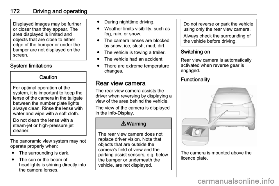 VAUXHALL CROSSLAND X 2018 Owners Guide 172Driving and operatingDisplayed images may be furtheror closer than they appear. The
area displayed is limited and
objects that are close to either
edge of the bumper or under the
bumper are not dis VAUXHALL CROSSLAND X 2018 Owners Guide 172Driving and operatingDisplayed images may be furtheror closer than they appear. The
area displayed is limited and
objects that are close to either
edge of the bumper or under the
bumper are not dis