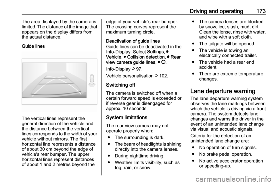 VAUXHALL CROSSLAND X 2018 Owners Manual Driving and operating173The area displayed by the camera is
limited. The distance of the image that
appears on the display differs from
the actual distance.
Guide lines
The vertical lines represent th VAUXHALL CROSSLAND X 2018 Owners Manual Driving and operating173The area displayed by the camera is
limited. The distance of the image that
appears on the display differs from
the actual distance.
Guide lines
The vertical lines represent th