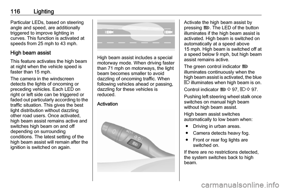 VAUXHALL GRANDLAND X 2019 Owners Manual 116LightingParticular LEDs, based on steeringangle and speed, are additionally
triggered to improve lighting in
curves. This function is activated at
speeds from 25 mph to 43 mph.
High beam assist Thi VAUXHALL GRANDLAND X 2019 Owners Manual 116LightingParticular LEDs, based on steeringangle and speed, are additionally
triggered to improve lighting in
curves. This function is activated at
speeds from 25 mph to 43 mph.
High beam assist Thi
