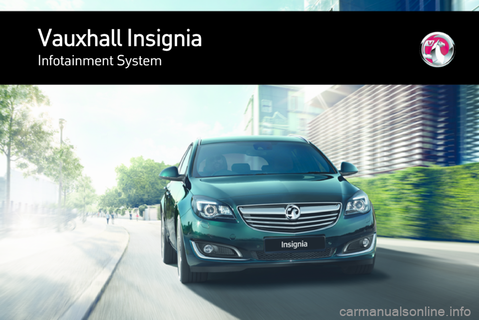 VAUXHALL INSIGNIA 2014.5  Infotainment system Vauxhall InsigniaInfotainment System 