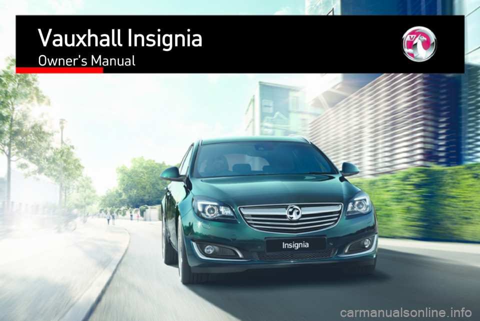 VAUXHALL INSIGNIA 2015.5  Owners Manual Vauxhall InsigniaOwners Manual 