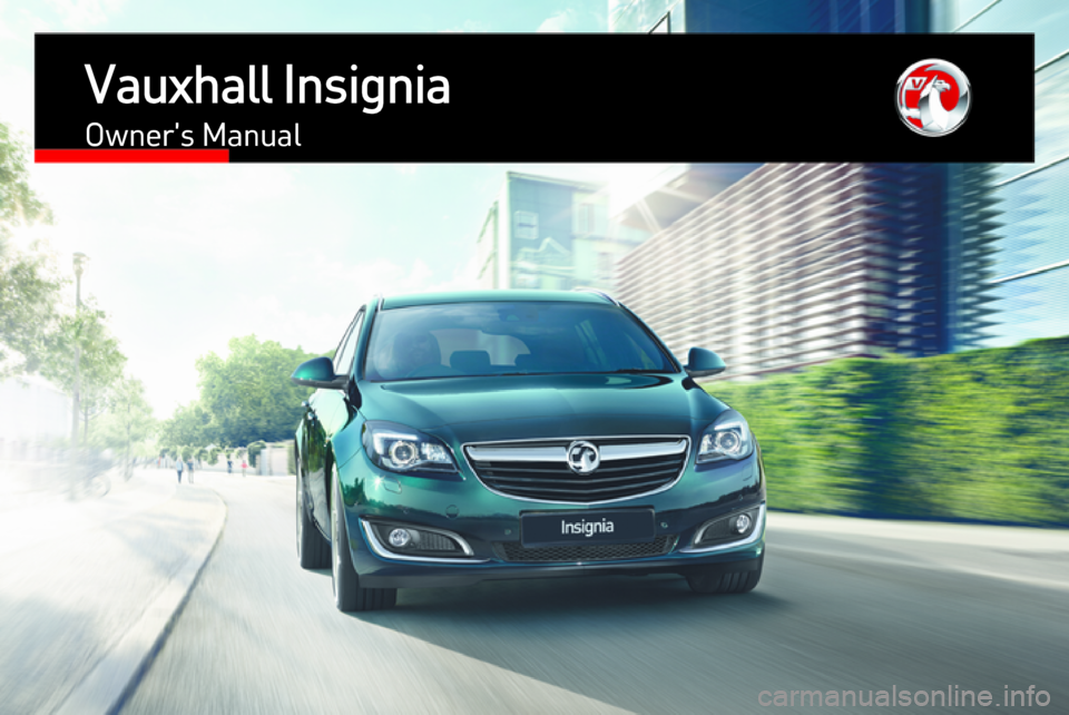 VAUXHALL INSIGNIA 2016  Owners Manual Vauxhall InsigniaOwners Manual 
