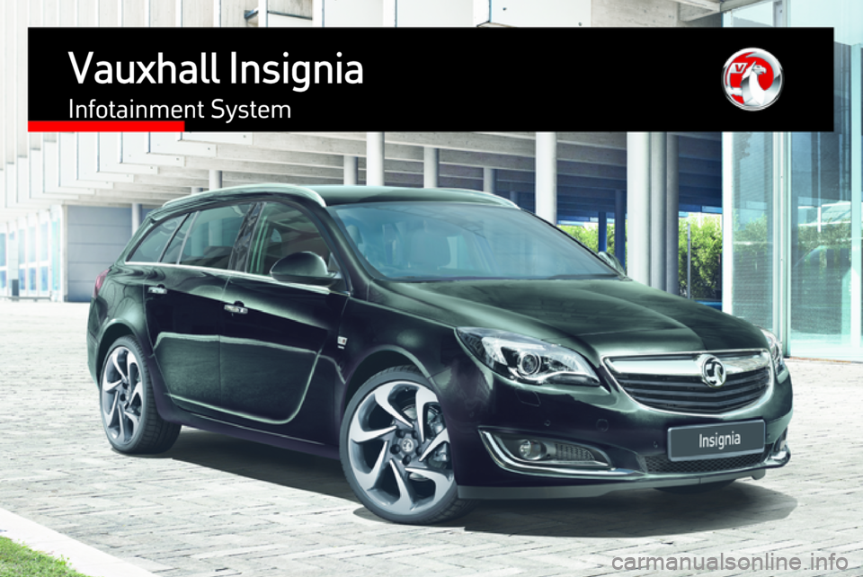 VAUXHALL INSIGNIA 2017  Infotainment system Vauxhall InsigniaInfotainment System 