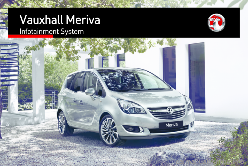 VAUXHALL MERIVA 2016  Infotainment system Vauxhall MerivaInfotainment System 