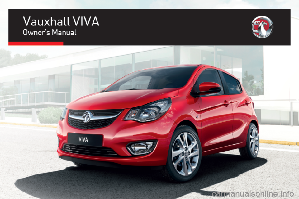 VAUXHALL VIVA 2015.75 Owners Manual VAUXHALL VIVA 2015.75 Owners Manual