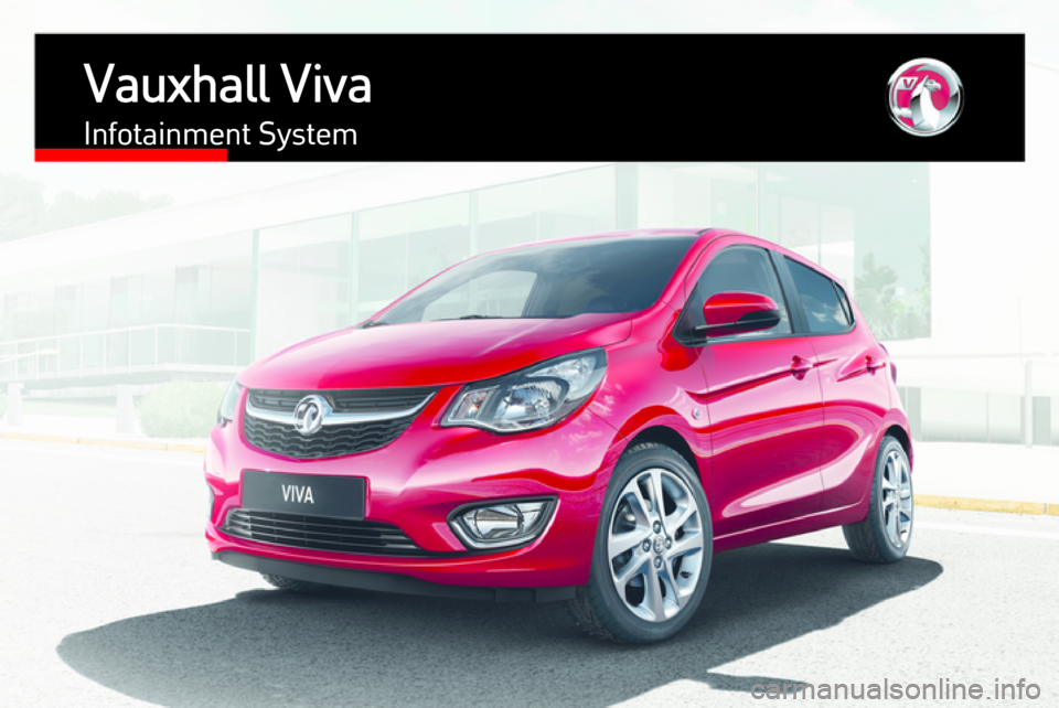 VAUXHALL VIVA 2016.5  Infotainment system Vauxhall VivaInfotainment System 