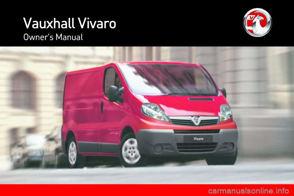 VAUXHALL VIVARO 2014  Owners Manual Vauxhall VivaroOwners Manual 