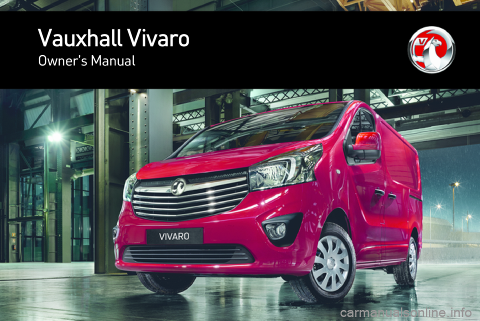 VAUXHALL VIVARO 2015.5  Owners Manual Vauxhall VivaroOwners Manual 