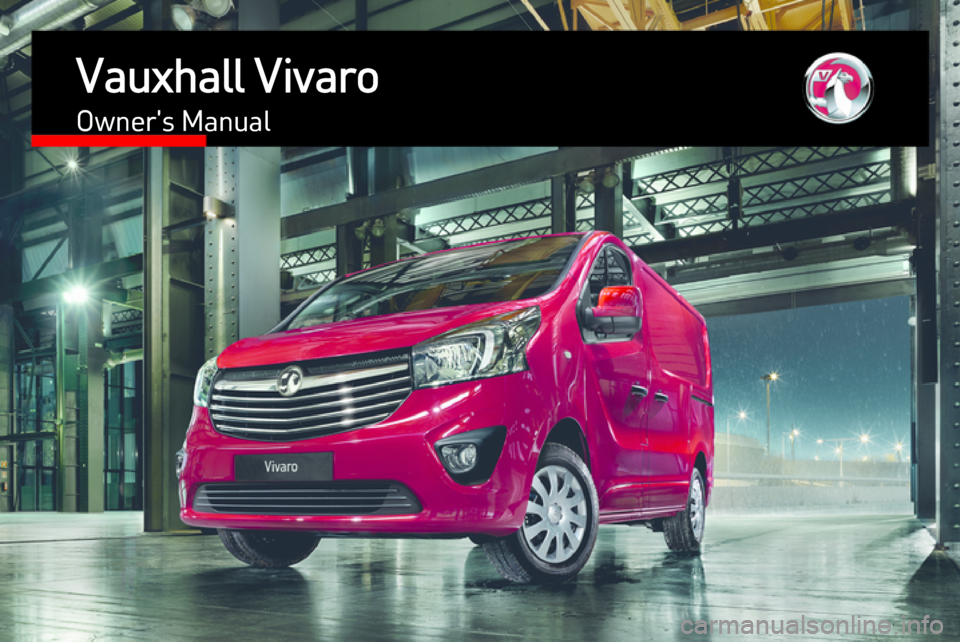 VAUXHALL VIVARO 2016.5  Owners Manual Vauxhall VivaroOwners Manual 