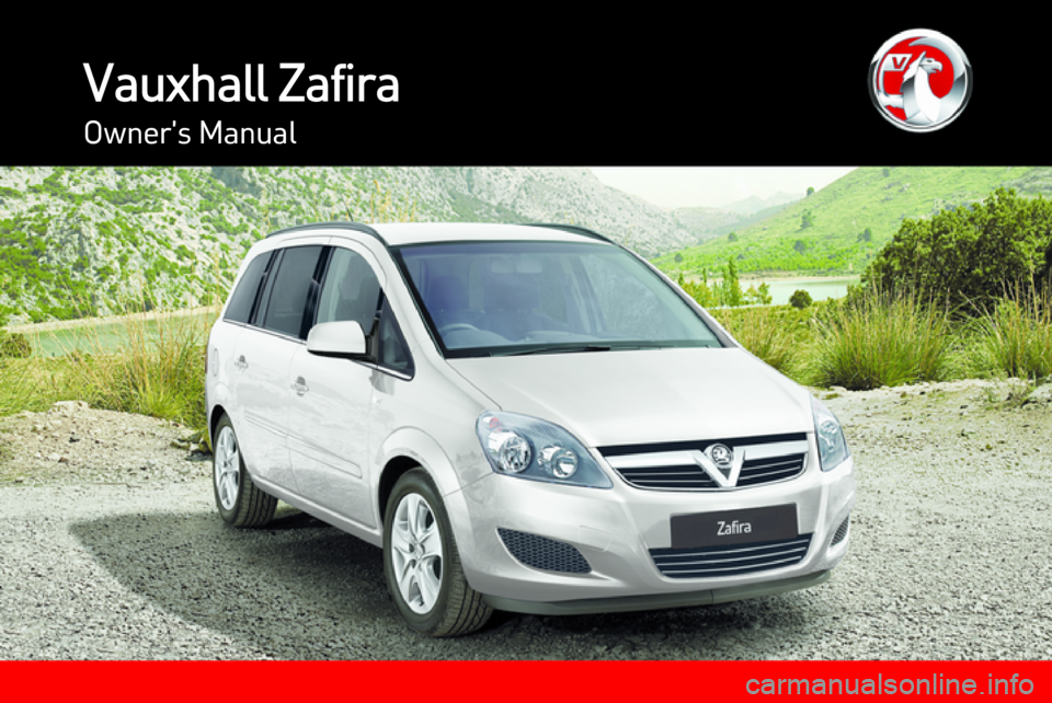 VAUXHALL ZAFIRA 2014  Owners Manual Vauxhall ZafiraOwners Manual 