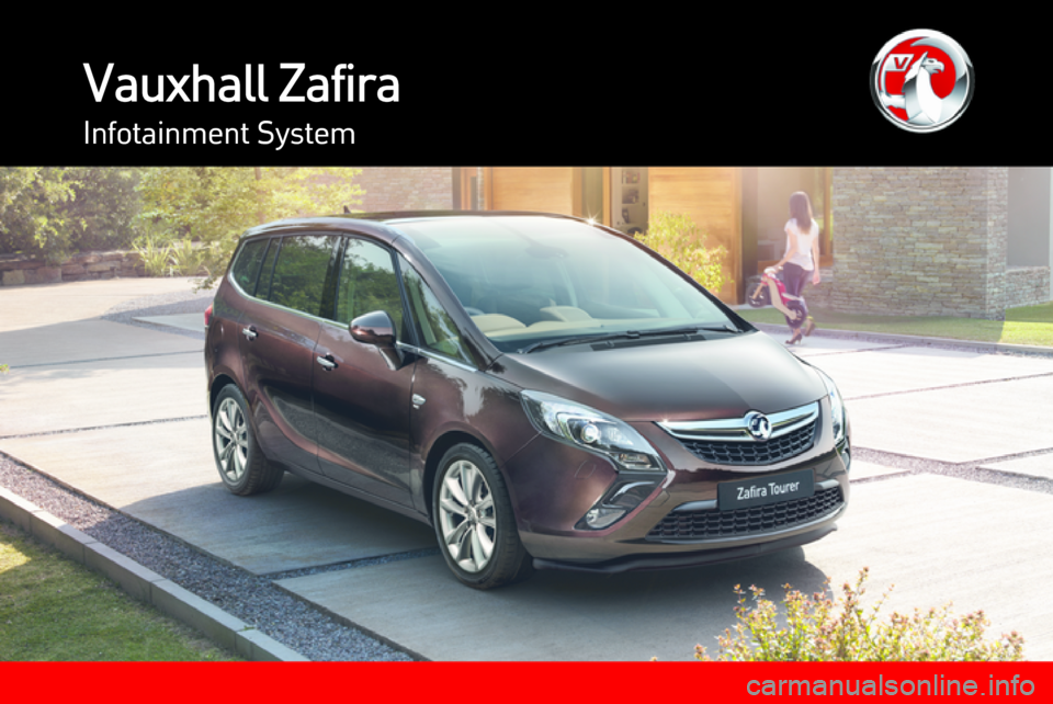VAUXHALL ZAFIRA 2014.5  Infotainment system Vauxhall ZafiraInfotainment System 