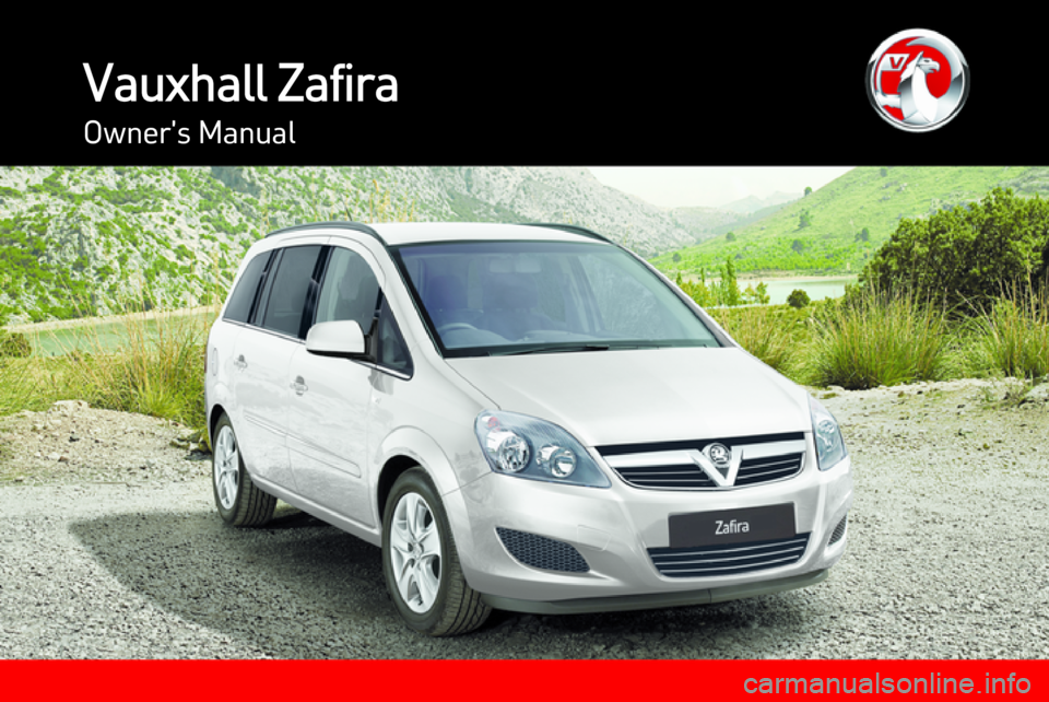VAUXHALL ZAFIRA 2014.5  Owners Manual Vauxhall ZafiraOwners Manual 