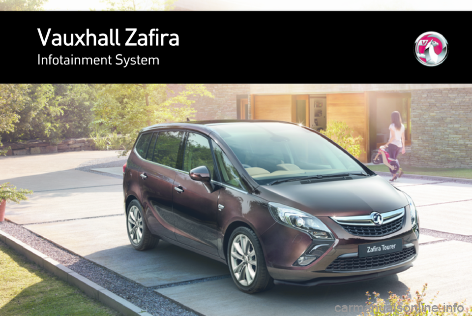 VAUXHALL ZAFIRA 2015  Infotainment system Vauxhall ZafiraInfotainment System 