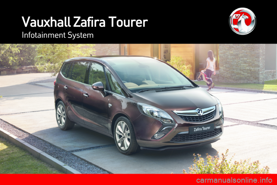 VAUXHALL ZAFIRA C 2013  Infotainment system 