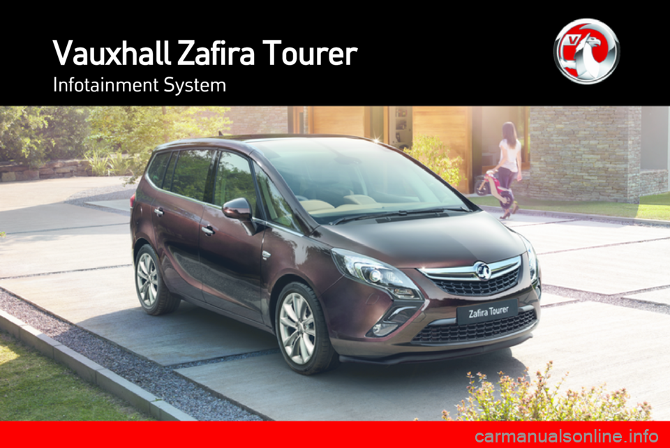 VAUXHALL ZAFIRA C 2013.5 Infotainment system VAUXHALL ZAFIRA C 2013.5 Infotainment system