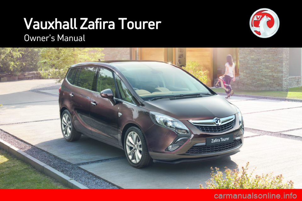 VAUXHALL ZAFIRA TOURER 2012.5 Owners Manual VAUXHALL ZAFIRA TOURER 2012.5 Owners Manual