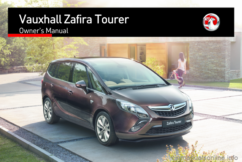 VAUXHALL ZAFIRA TOURER 2016  Owners Manual Vauxhall Zafira TourerOwners Manual 