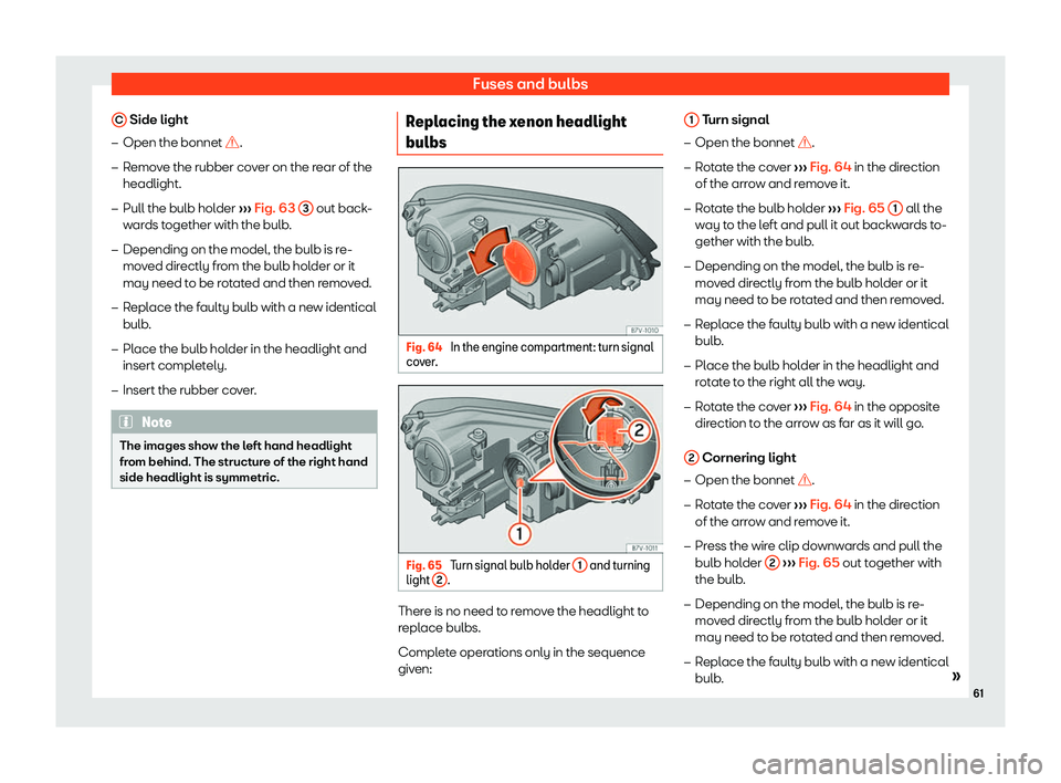 Seat Alhambra 2020 Repair Manual Fuses and bulbs
C  Side light
�