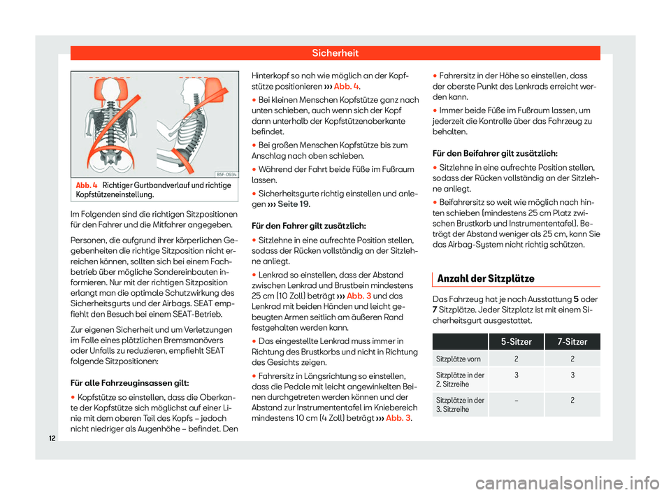 Seat Alhambra 2020  Betriebsanleitung (in German) Sicherheit
Abb. 4 
Richtiger Gurtbandverlauf und richtige
K opfst
