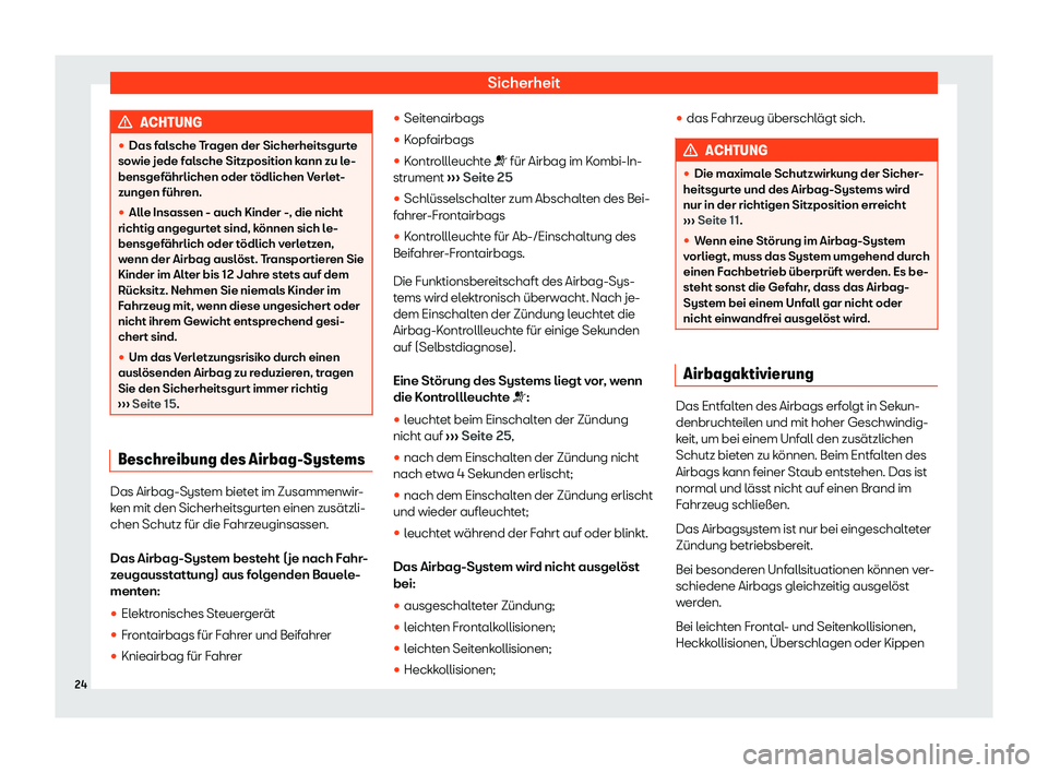 Seat Alhambra 2020  Betriebsanleitung (in German) Sicherheit
ACHTUNG
