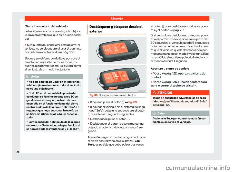 Seat Alhambra 2020  Manual del propietario (in Spanish) Manejo
Cierre involuntario del veh