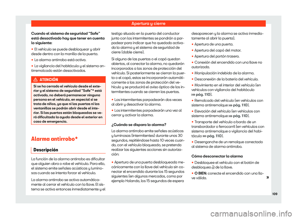 Seat Alhambra 2020  Manual del propietario (in Spanish) Apertura y cierre
Cuando el sistema de seguridad “Safe”
est 