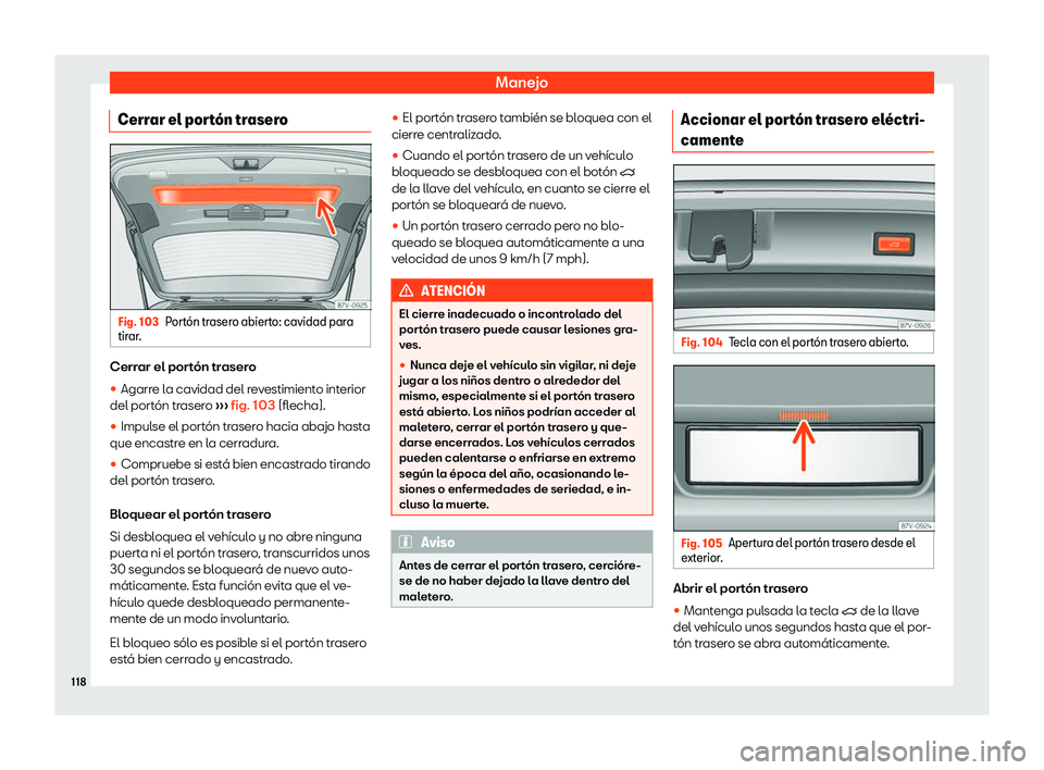 Seat Alhambra 2020  Manual del propietario (in Spanish) Manejo
Cerrar el port