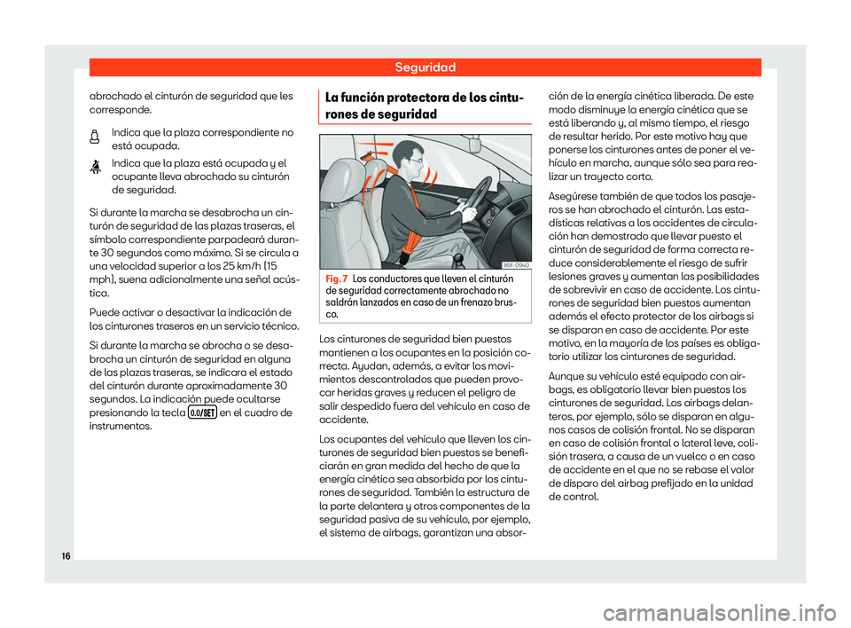 Seat Alhambra 2020  Manual del propietario (in Spanish) Seguridad
abrochado el cintur