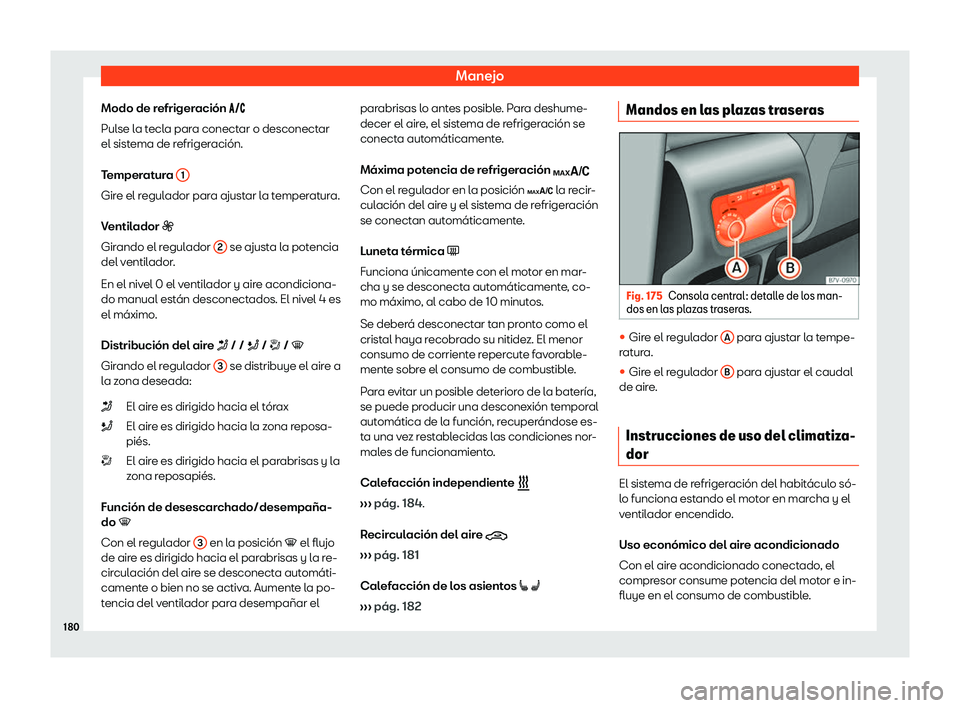 Seat Alhambra 2020  Manual del propietario (in Spanish) Manejo
Modo de refrigeraci