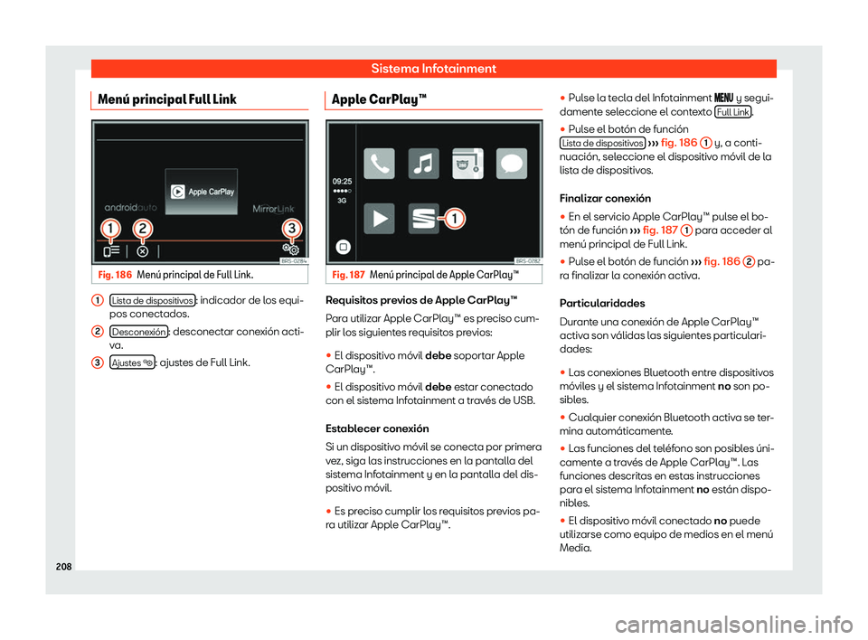Seat Alhambra 2020 Manual del propietario (in Spanish) Sistema Infotainment
Men Seat Alhambra 2020 Manual del propietario (in Spanish) Sistema Infotainment
Men