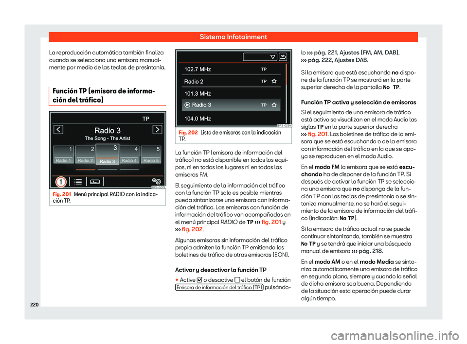 Seat Alhambra 2020  Manual del propietario (in Spanish) Sistema Infotainment
La reproducci