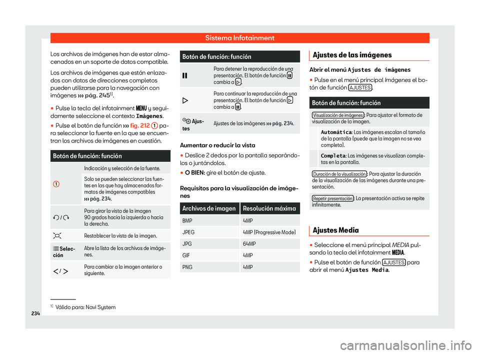 Seat Alhambra 2020  Manual del propietario (in Spanish) Sistema Infotainment
Los archivos de im