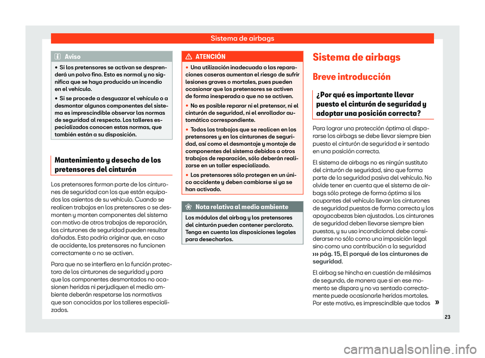Seat Alhambra 2020  Manual del propietario (in Spanish) Sistema de airbags
Aviso

