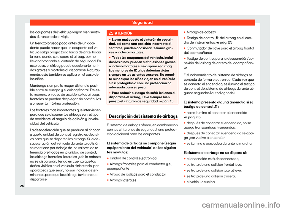 Seat Alhambra 2020  Manual del propietario (in Spanish) Seguridad
los ocupantes del veh