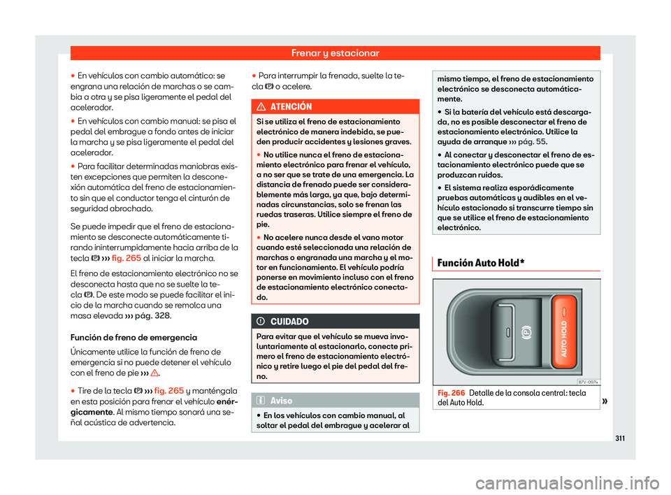 Seat Alhambra 2020  Manual del propietario (in Spanish) Frenar y estacionar
